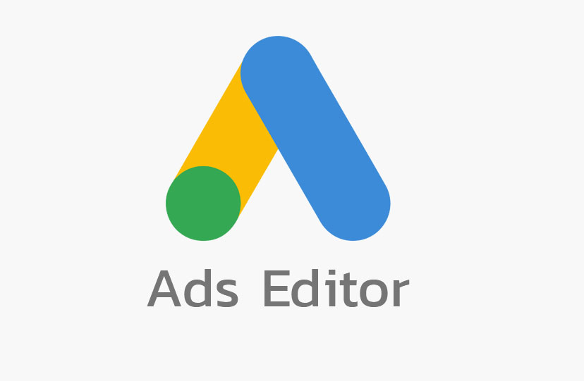 Google Ads อัปเดต Ads Editor v2.2